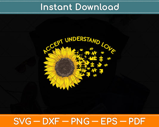 Accept Understand Love Sunflower Autism Awareness Svg Digital Cutting File