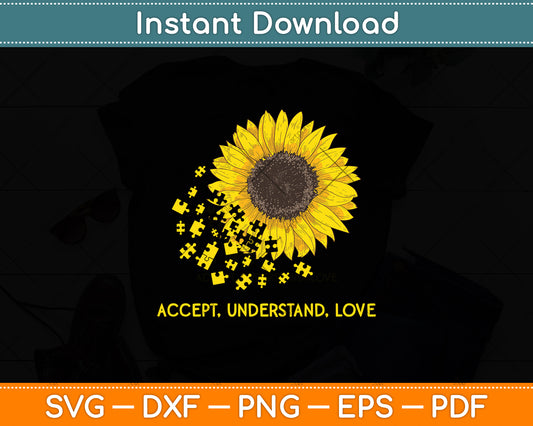 Accept Understand Love Sunflower Autism Awareness Svg Design Digital Cutting File