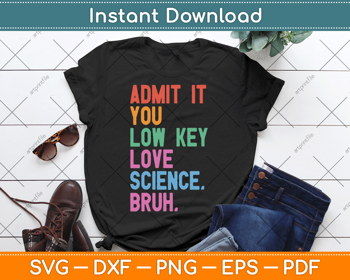 Admit It You Low Key Love Science Bruh Scientist Teacher SVG Digital Cutting File