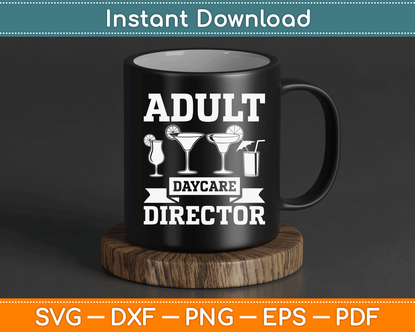 Adult Daycare Director Bartenders Bar Funny Bartender SVG Digital Cutting File