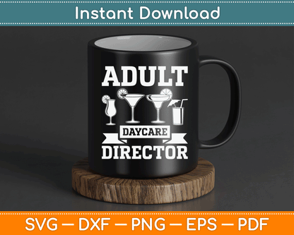 Adult Daycare Director Bartenders Bar Funny Bartender SVG Digital Cutting File