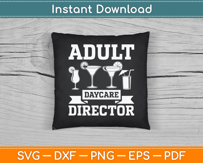 Adult Daycare Director Bartenders Bar Funny Bartender SVG Digital Cutting File