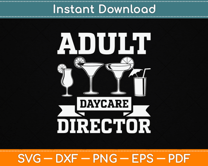 Adult Daycare Director Bartenders Bar Funny Bartender SVG Digital Cutting File