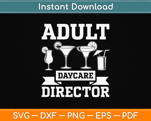 Adult Daycare Director Bartenders Bar Funny Bartender SVG Digital Cutting File