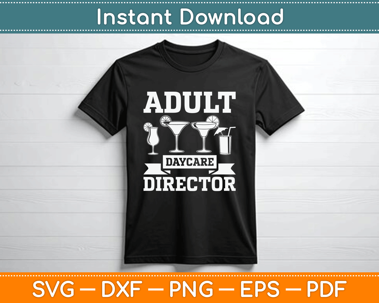 Adult Daycare Director Bartenders Bar Funny Bartender SVG Digital Cutting File