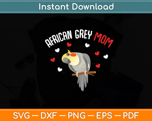 African Grey Parrot Mom Love Funny Svg Digital Cutting File