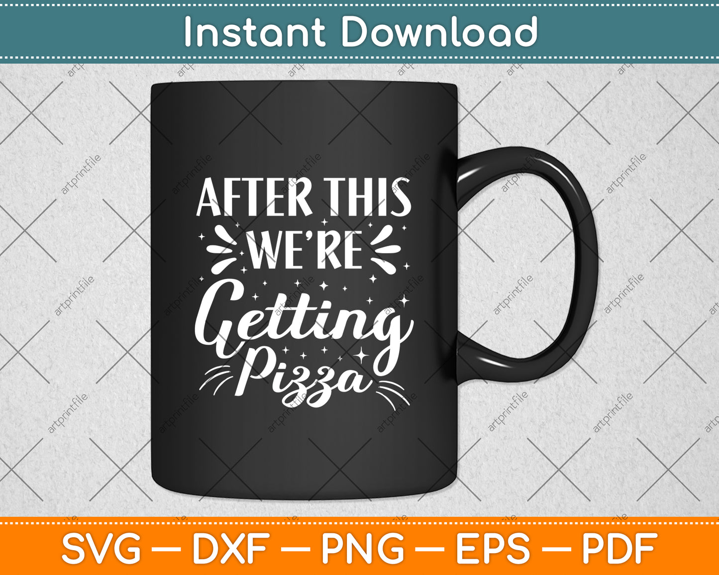 After This We’re Getting Pizza Svg Digital Cutting File