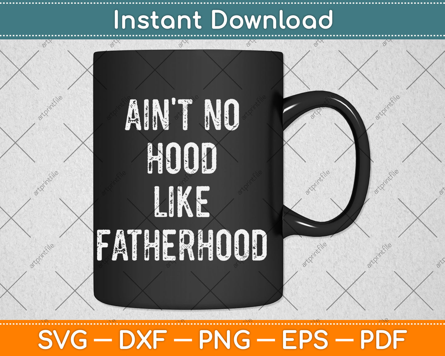 Ain't No Hood Like Fatherhood Funny Fathers Day Svg Digital Cutting File