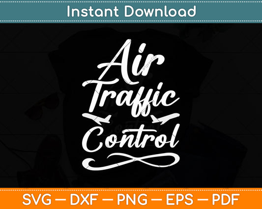 Air Traffic Control Svg Digital Cutting File