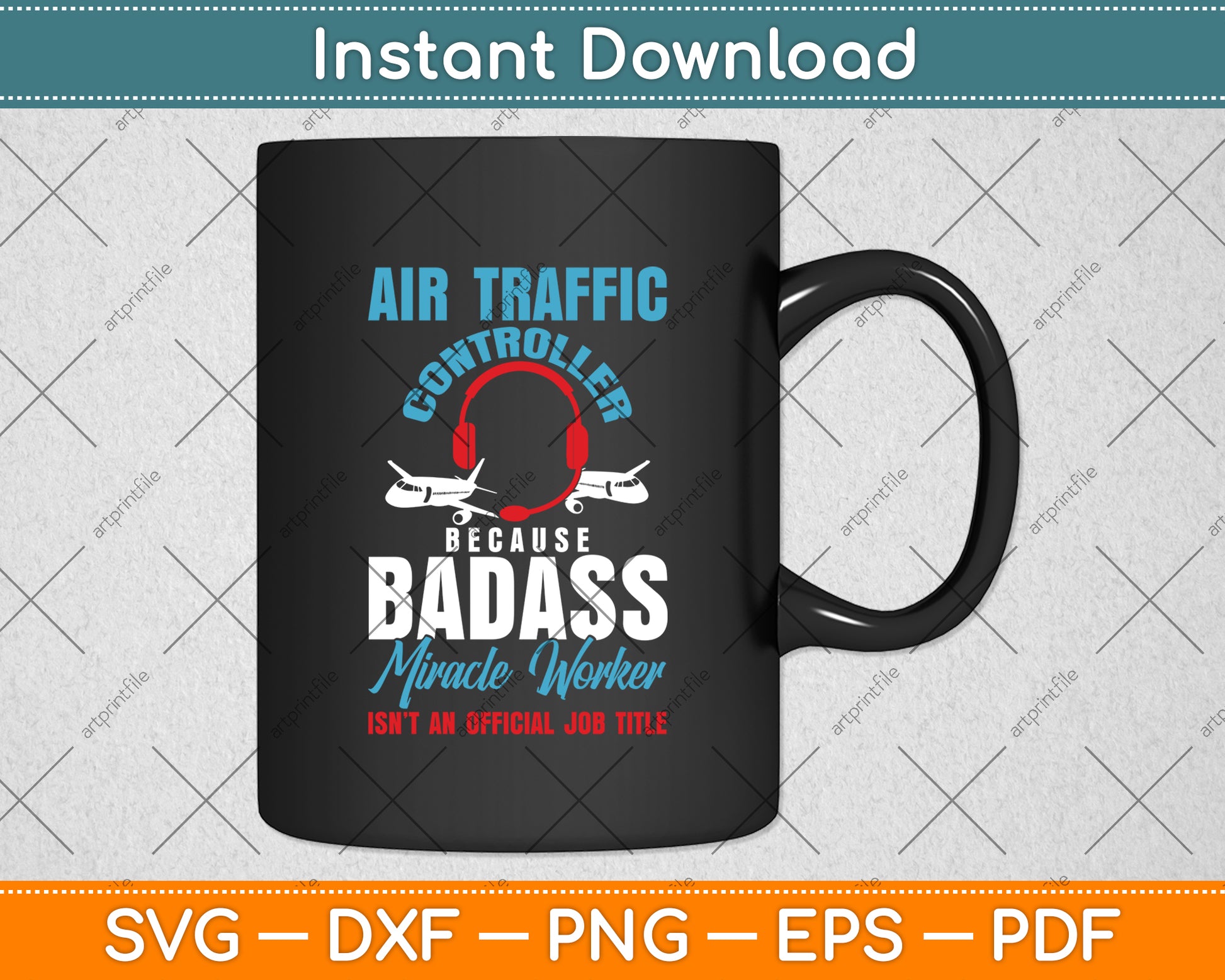 Air Traffic Controller Because Badass Miracle Worker Svg Digital Cutting File