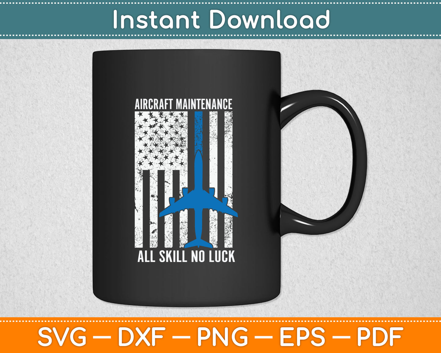 Aircraft Maintenance All Skill No Luck US Flag Svg Digital Cutting File
