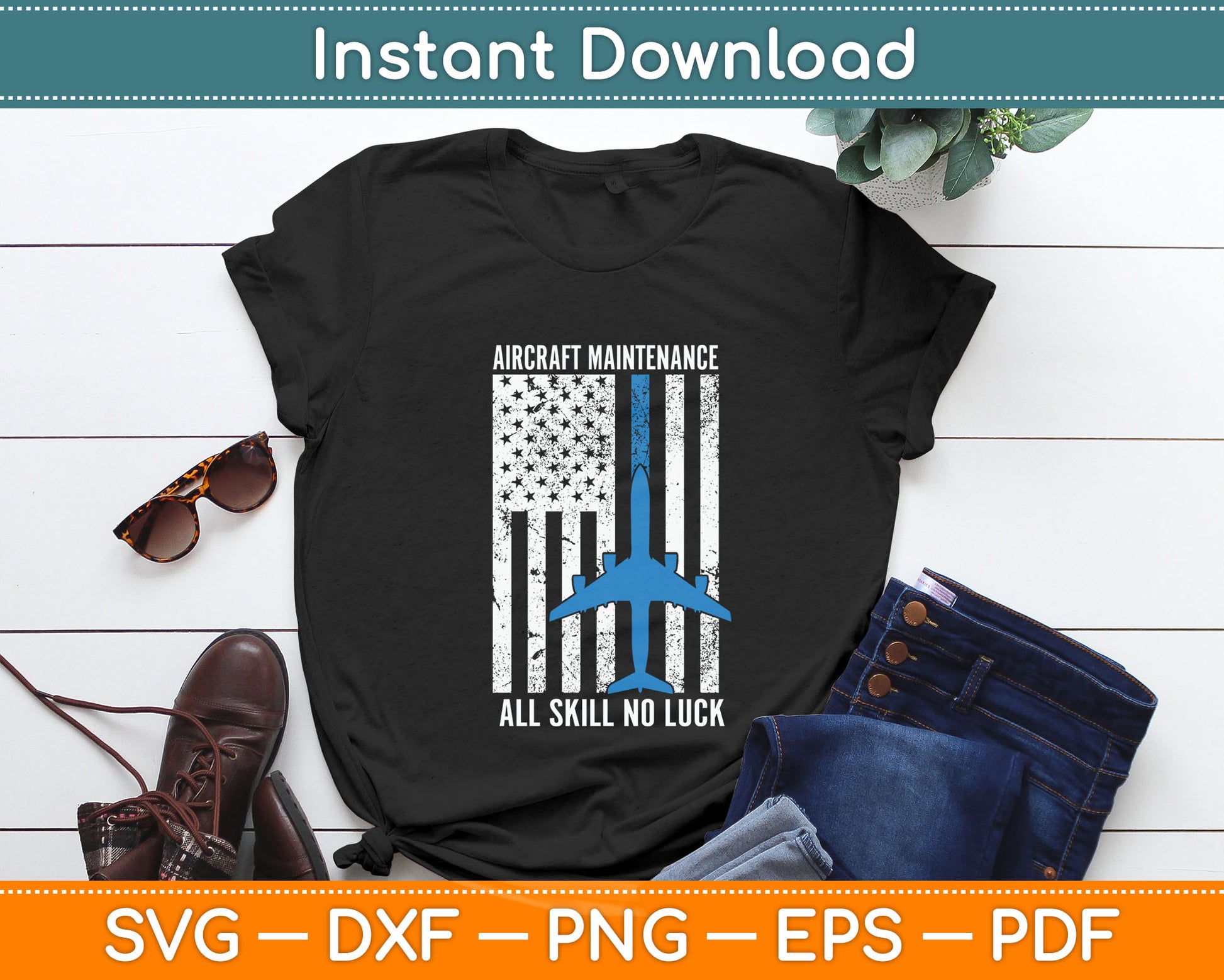 Aircraft Maintenance All Skill No Luck US Flag Svg Digital Cutting File