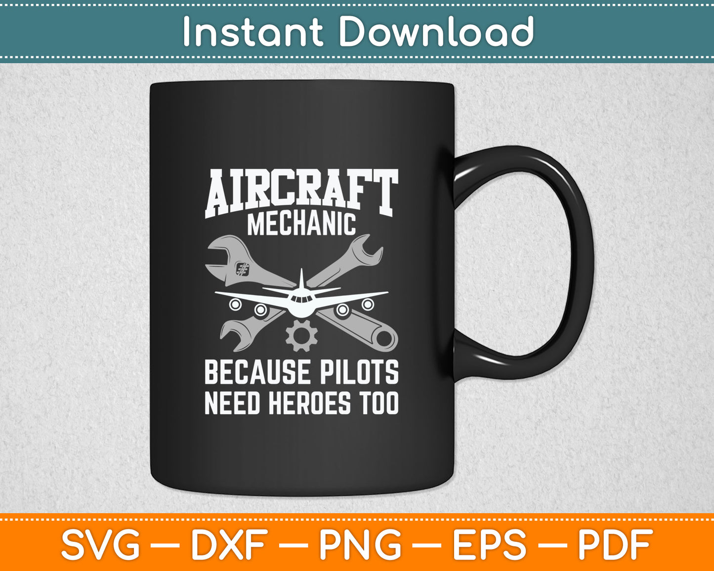 Aircraft Mechanic Because Pilots Need Heroes Too Aircraft Technician Svg Cutting File