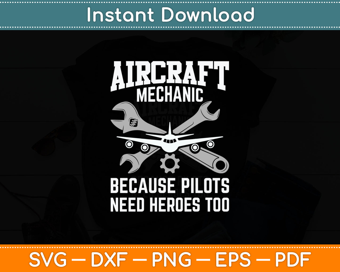 Aircraft Mechanic Because Pilots Need Heroes Too Aircraft Technician Svg Cutting File