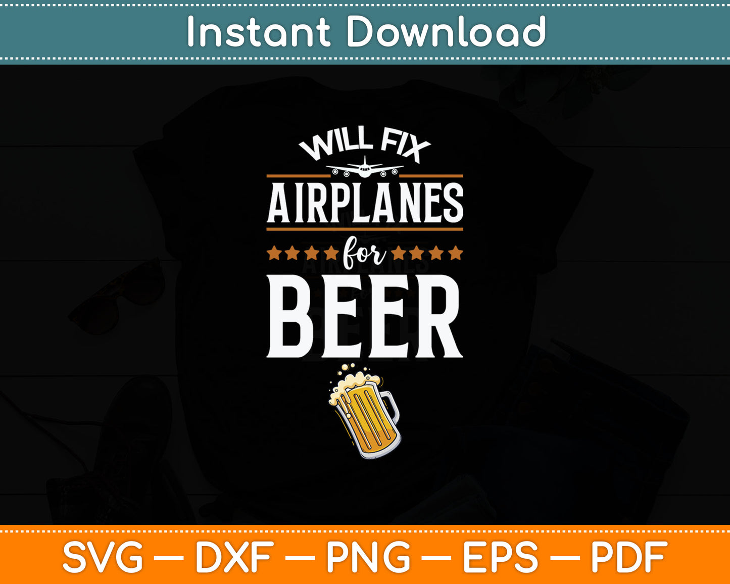 Aircraft Mechanic Will Fix Airplanes for Beer Svg Digital Cutting File
