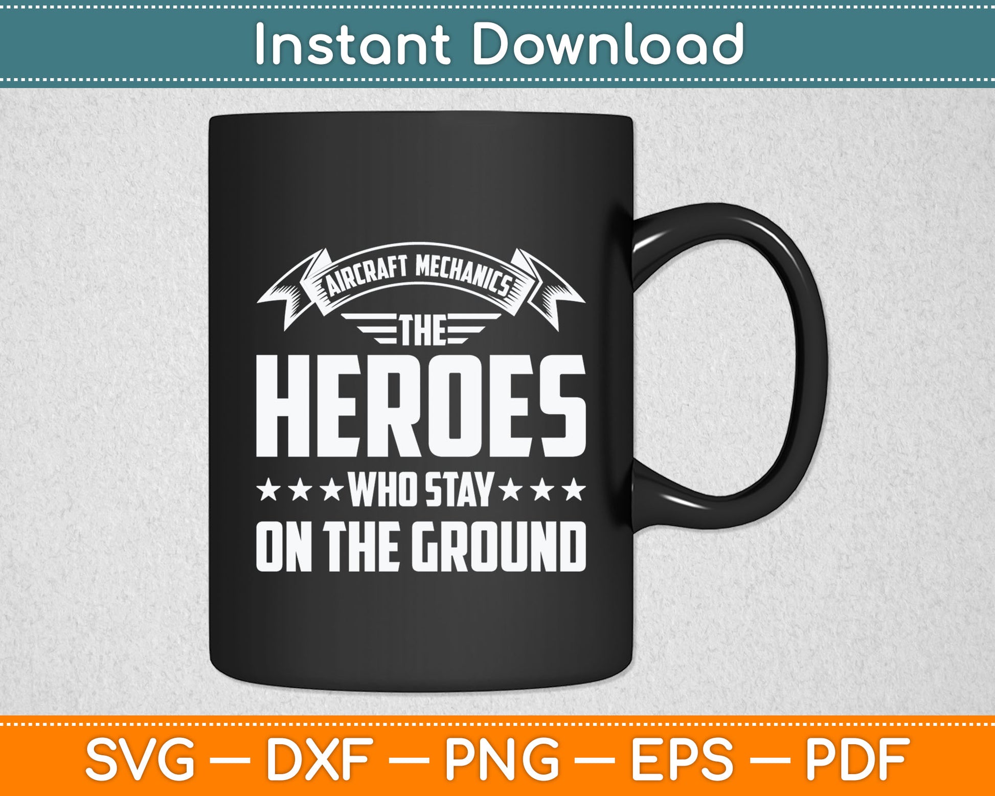 Aircraft Mechanics The Heroes Who Stay On The Ground Svg Digital Cutting File