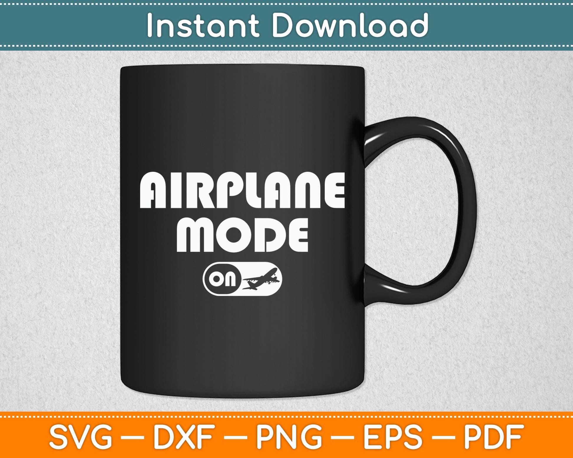 Airplane Mode On Aviation Pilot Funny Svg Png Dxf Digital Cutting File