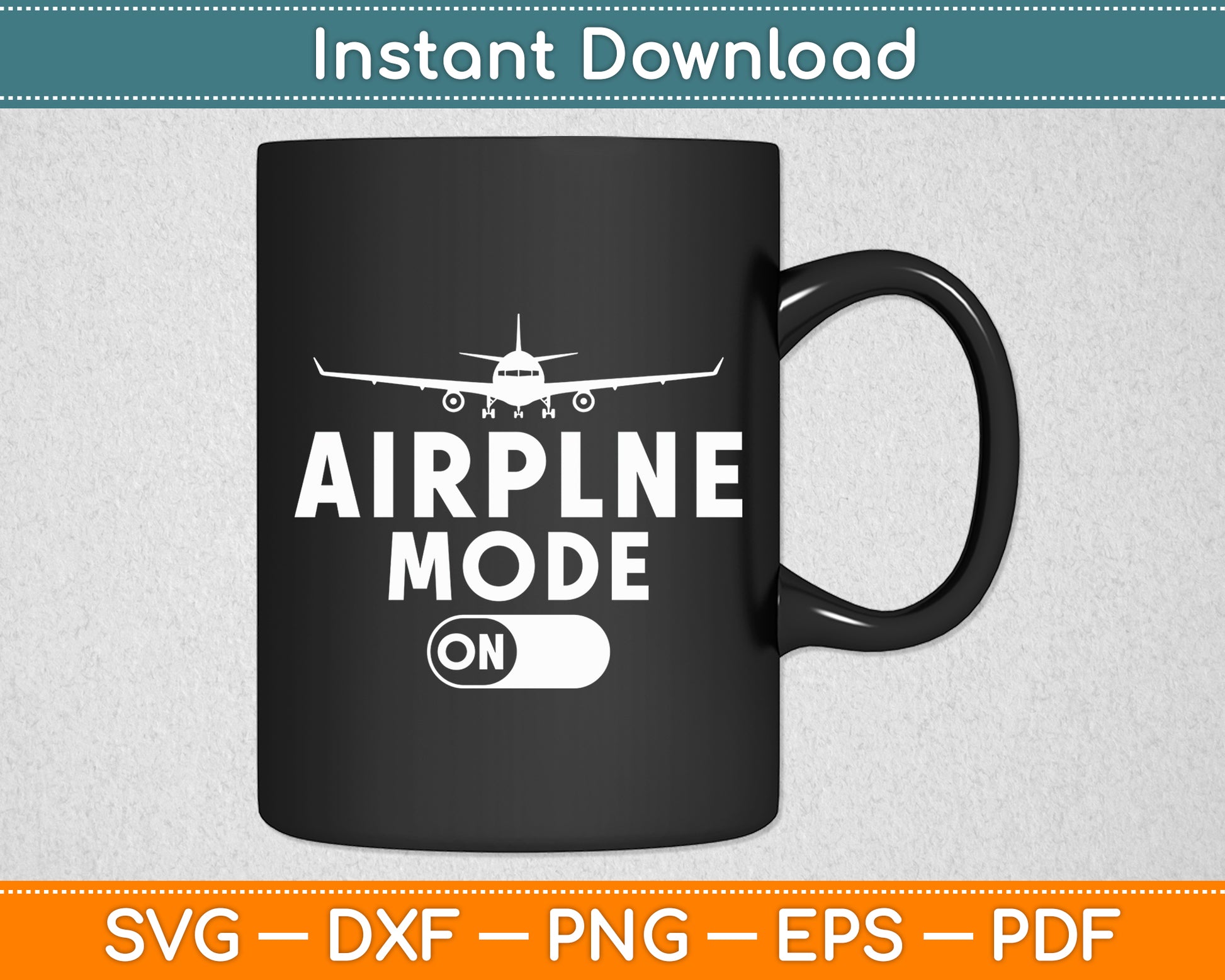 Airplane Mode On Aircraft Funny Svg Png Dxf Digital Cutting File