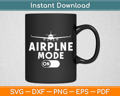Airplane Mode On Aircraft Funny Svg Png Dxf Digital Cutting File