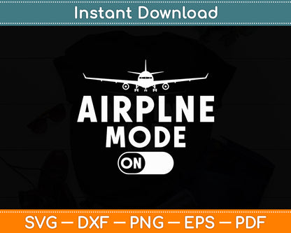 Airplane Mode On Aircraft Funny Svg Png Dxf Digital Cutting File