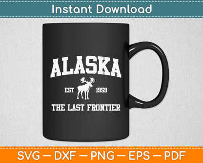 Alaska Est 1959 The Last Frontier Vintage Moose Svg Digital Cutting File