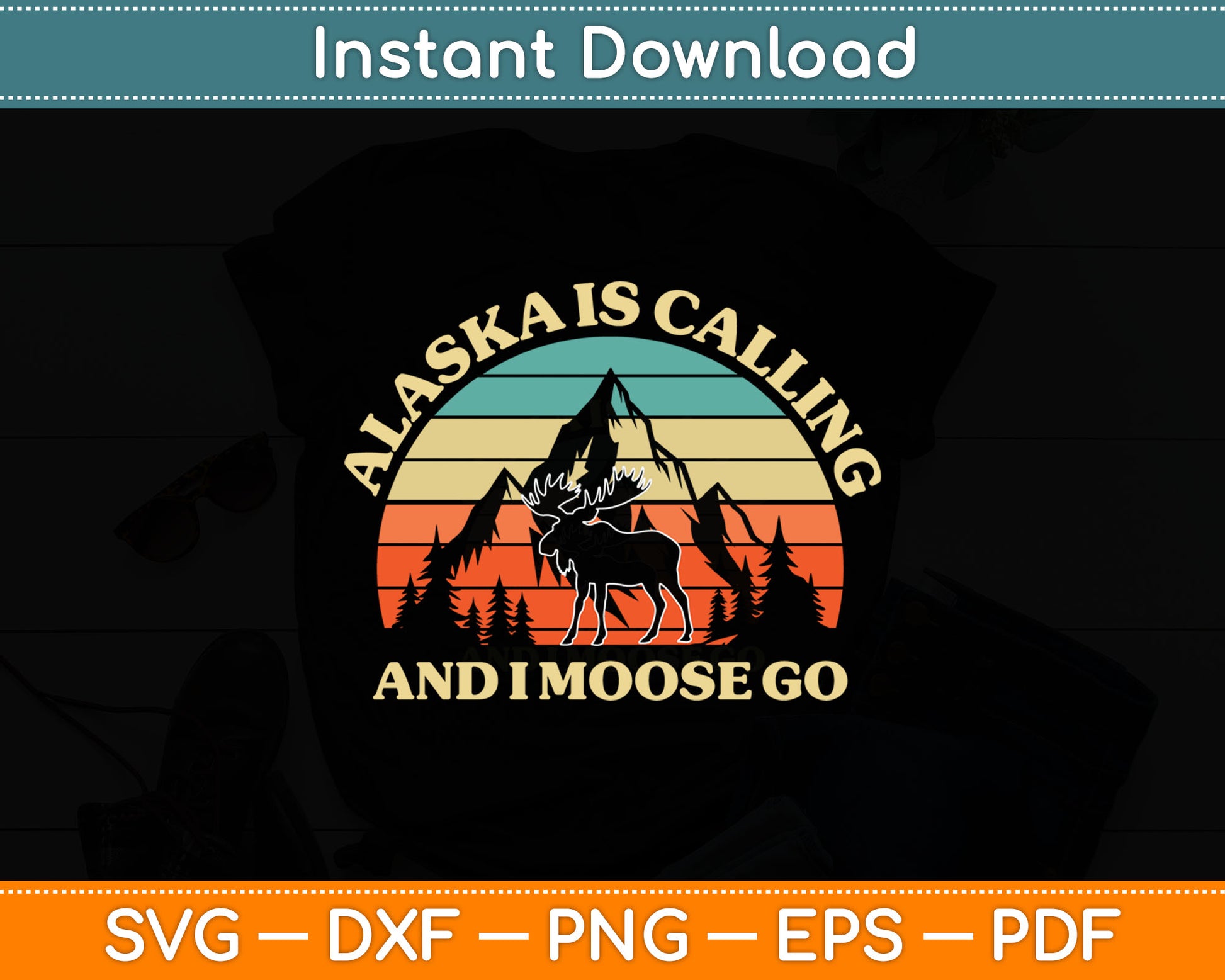 Alaska Is Calling And I Moose Go Tourist Travel Funny Retro Svg Digital Cutting File