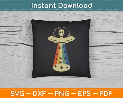Alien UFO Abduction Weed Cannabis Marijuana Leaf Funny SVG Digital Cutting File
