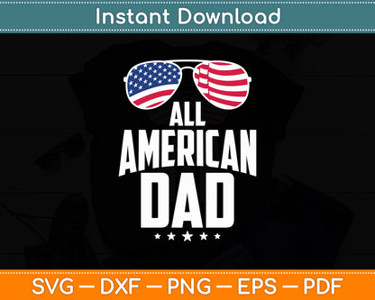All American Dad 4th of July US Patriotic Pride Svg Digital Cutting File