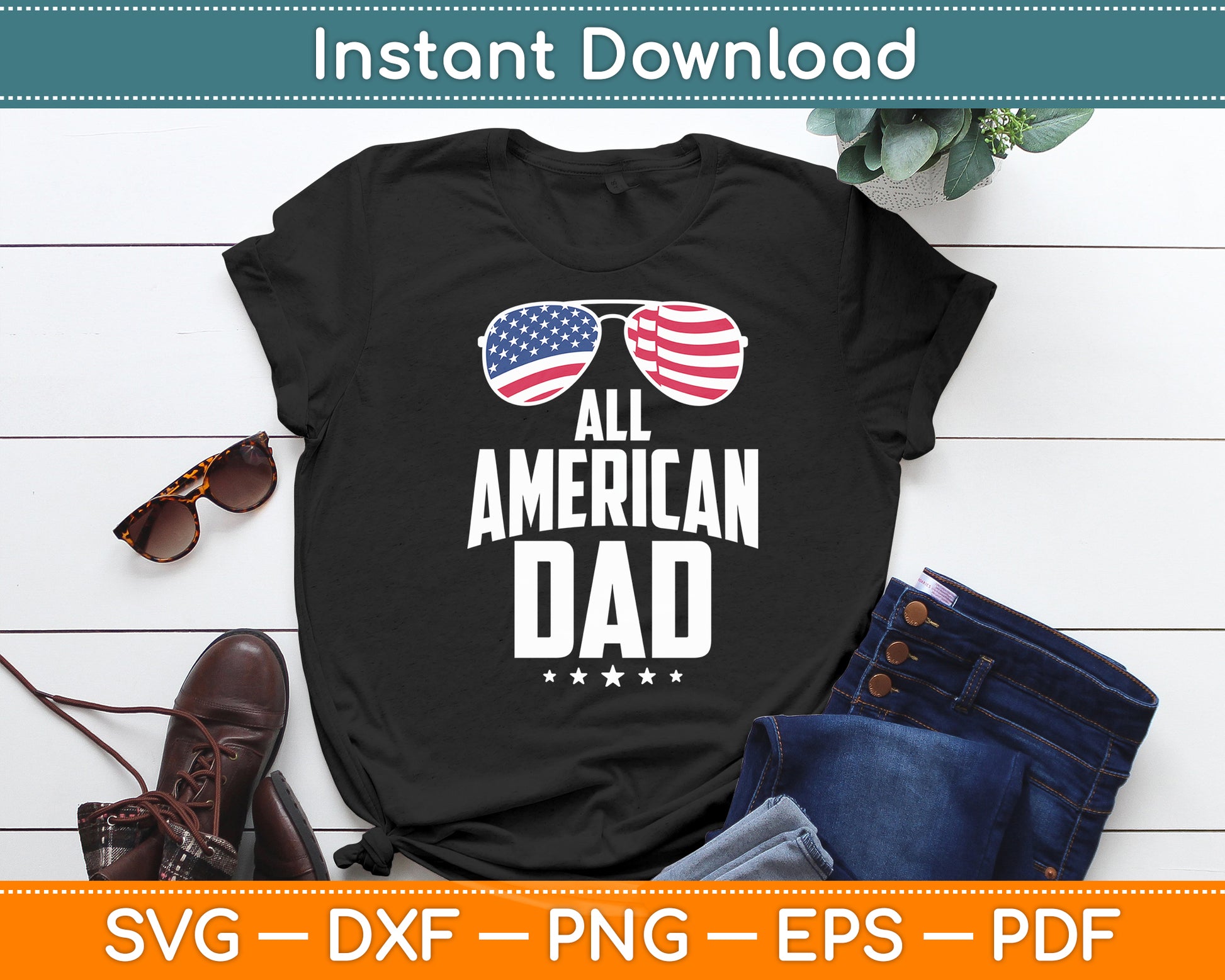 All American Dad 4th of July US Patriotic Pride Svg Digital Cutting File