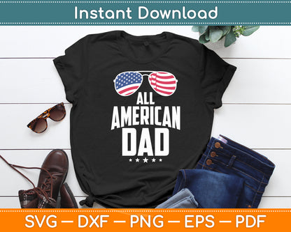 All American Dad 4th of July US Patriotic Pride Svg Digital Cutting File
