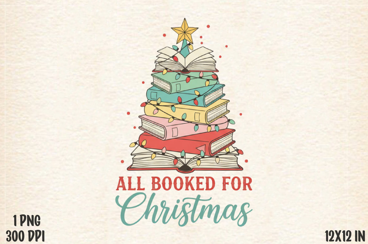 All Booked for Christmas PNG Christmas Book Lover Design
