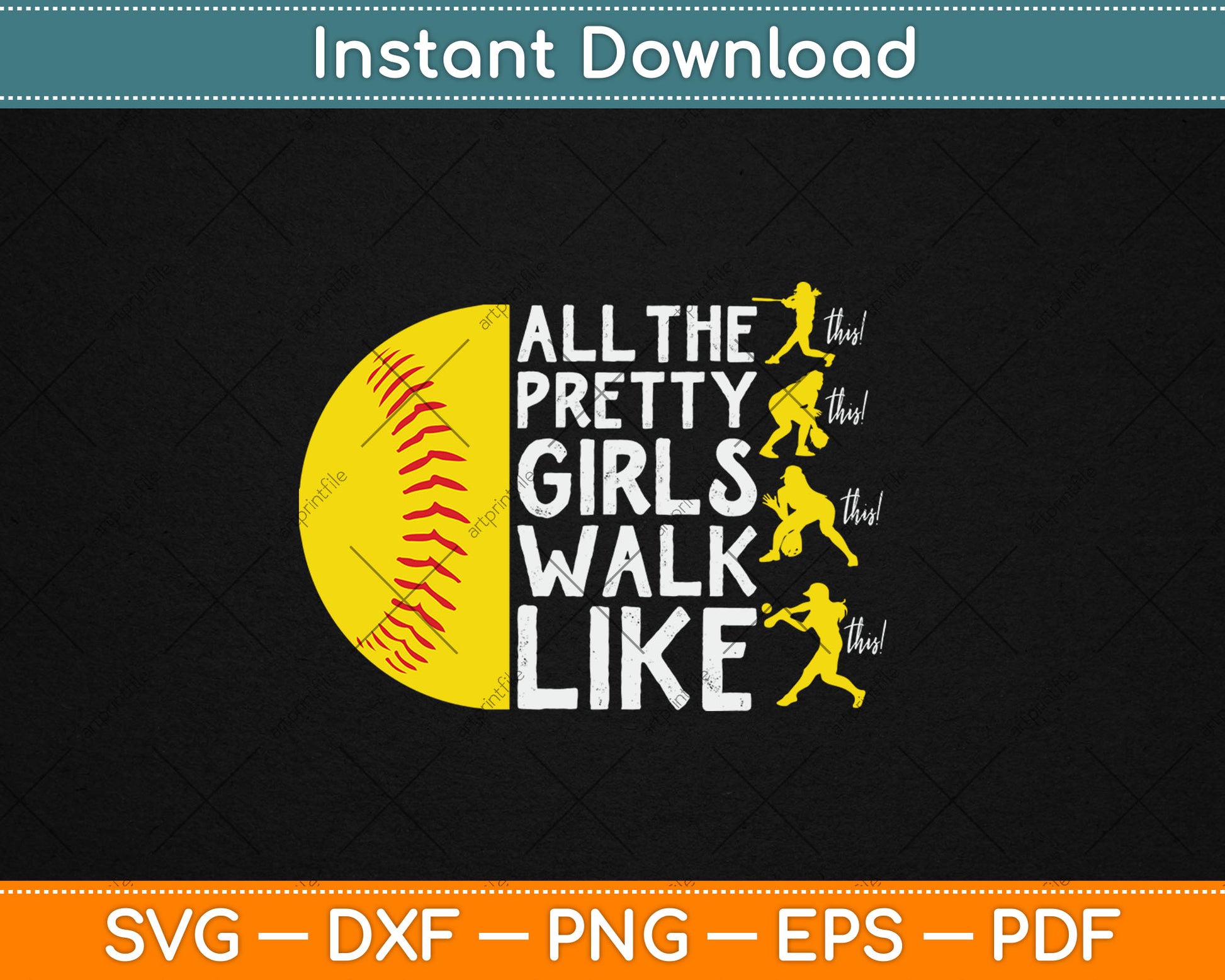All The Pretty Girls Walk Like This Softball Player Svg Digital Cutting File