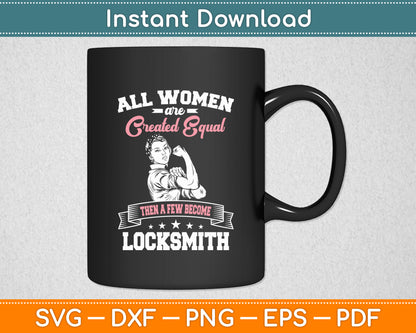 All Women Are Created Equal Locksmith Svg Digital Cutting File