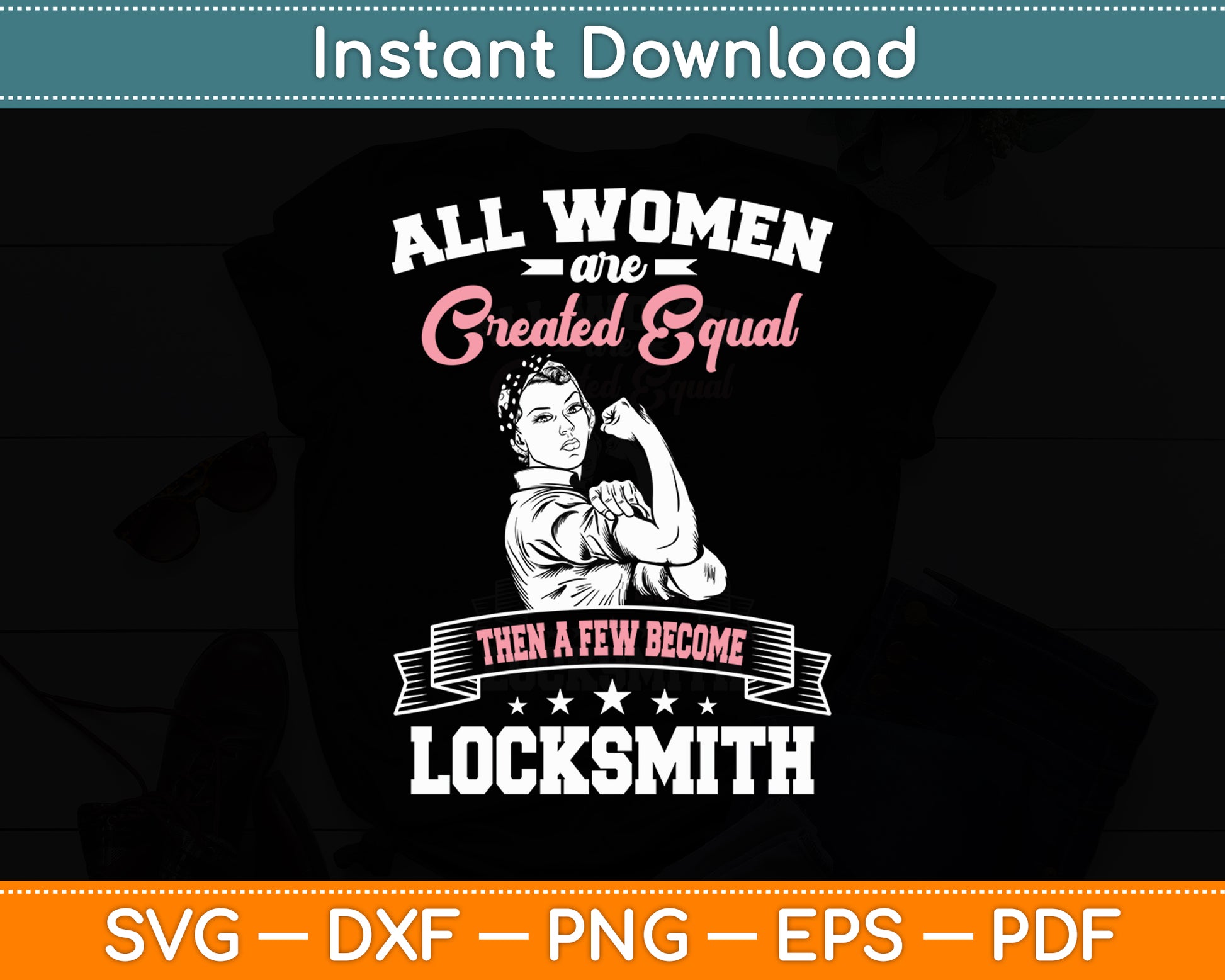 All Women Are Created Equal Locksmith Svg Digital Cutting File