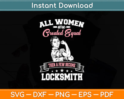 All Women Are Created Equal Locksmith Svg Digital Cutting File