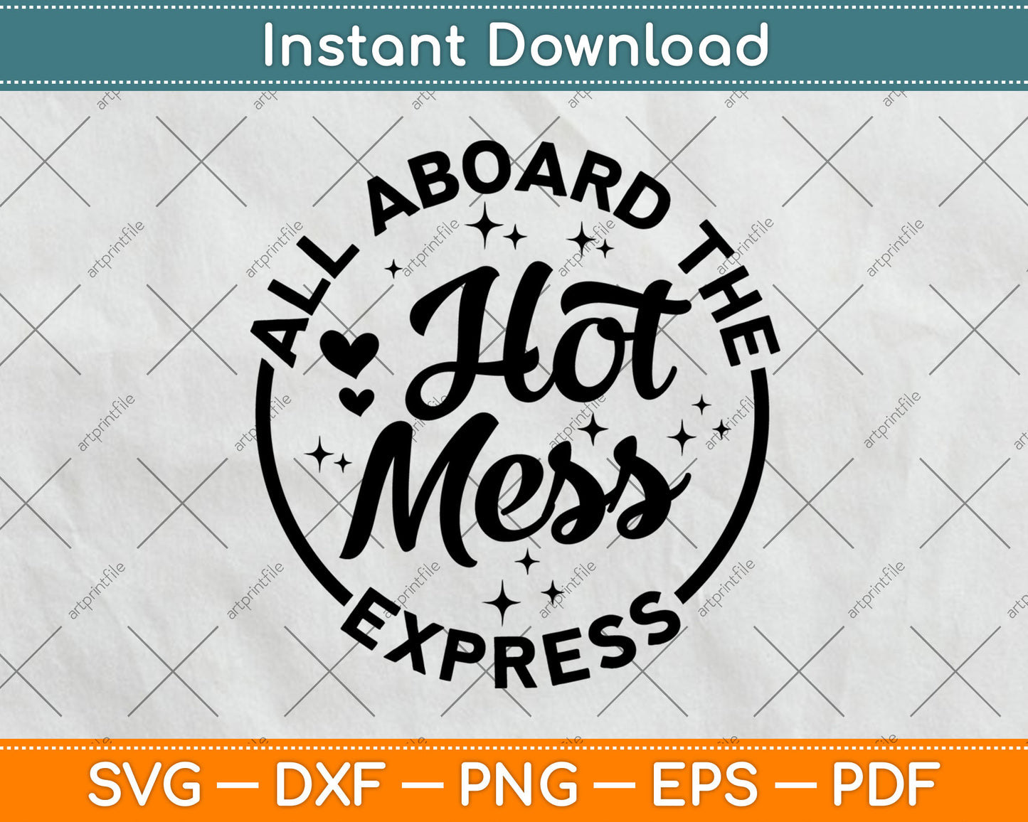 All Aboard The Hot Mess Express Mom Hot Mess Svg Digital Cutting File