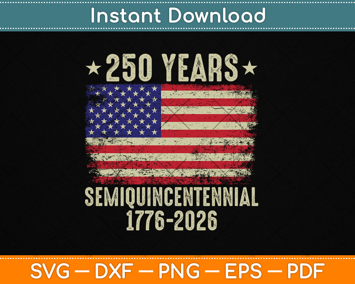 250th Independence Day Patriotic 250 Years America Anniversary SVG PNG Cutting File