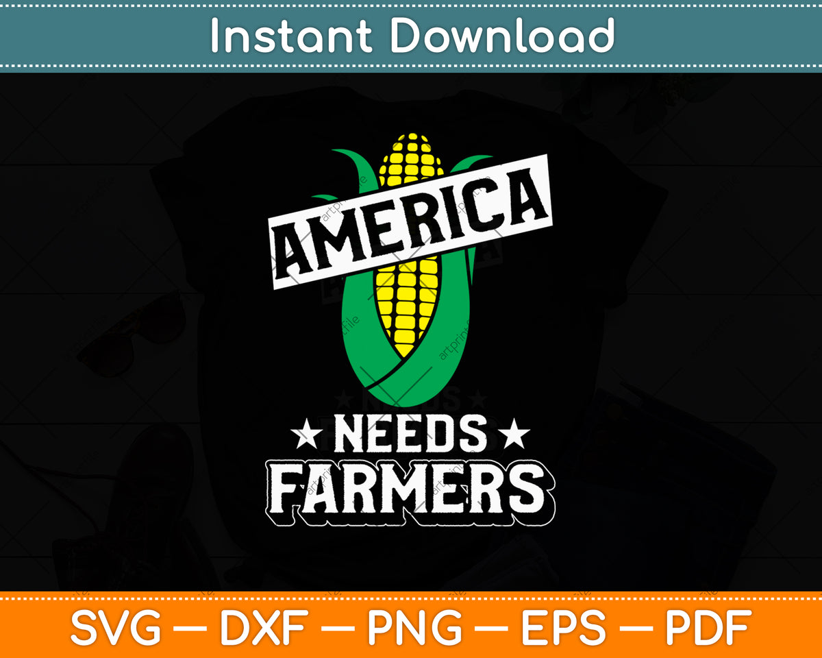 America Needs Farmers Corn Food Svg Digital Cutting File