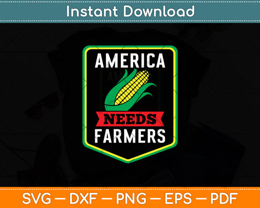 America Needs Farmers Corn Lover Svg Digital Cutting File