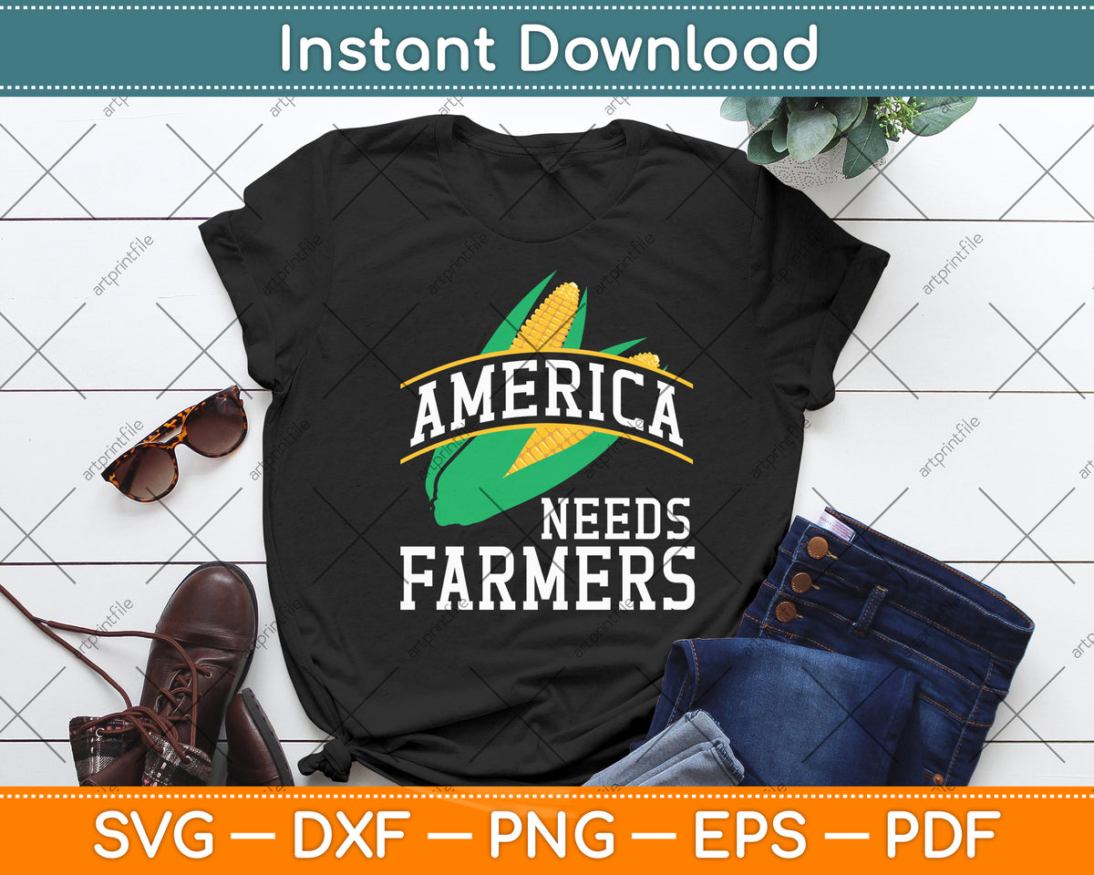 America Needs Farmers Corn Lovers Svg Digital Cutting File