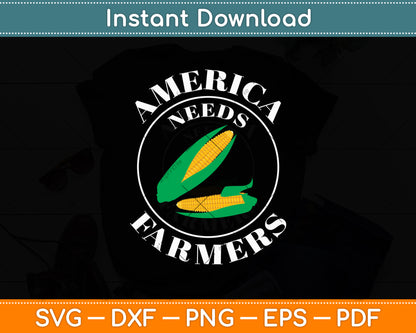 America Needs Farmers Svg Digital Cutting File