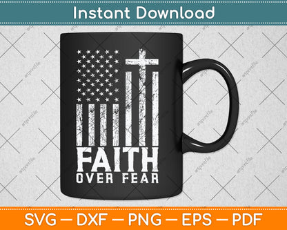 America Pride US Flag Faith Over Fear Prayer Svg Digital Cutting File