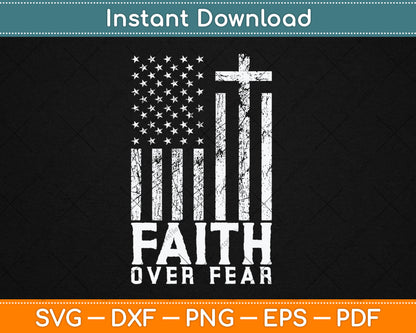America Pride US Flag Faith Over Fear Prayer Svg Digital Cutting File