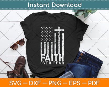 America Pride US Flag Faith Over Fear Prayer Svg Digital Cutting File