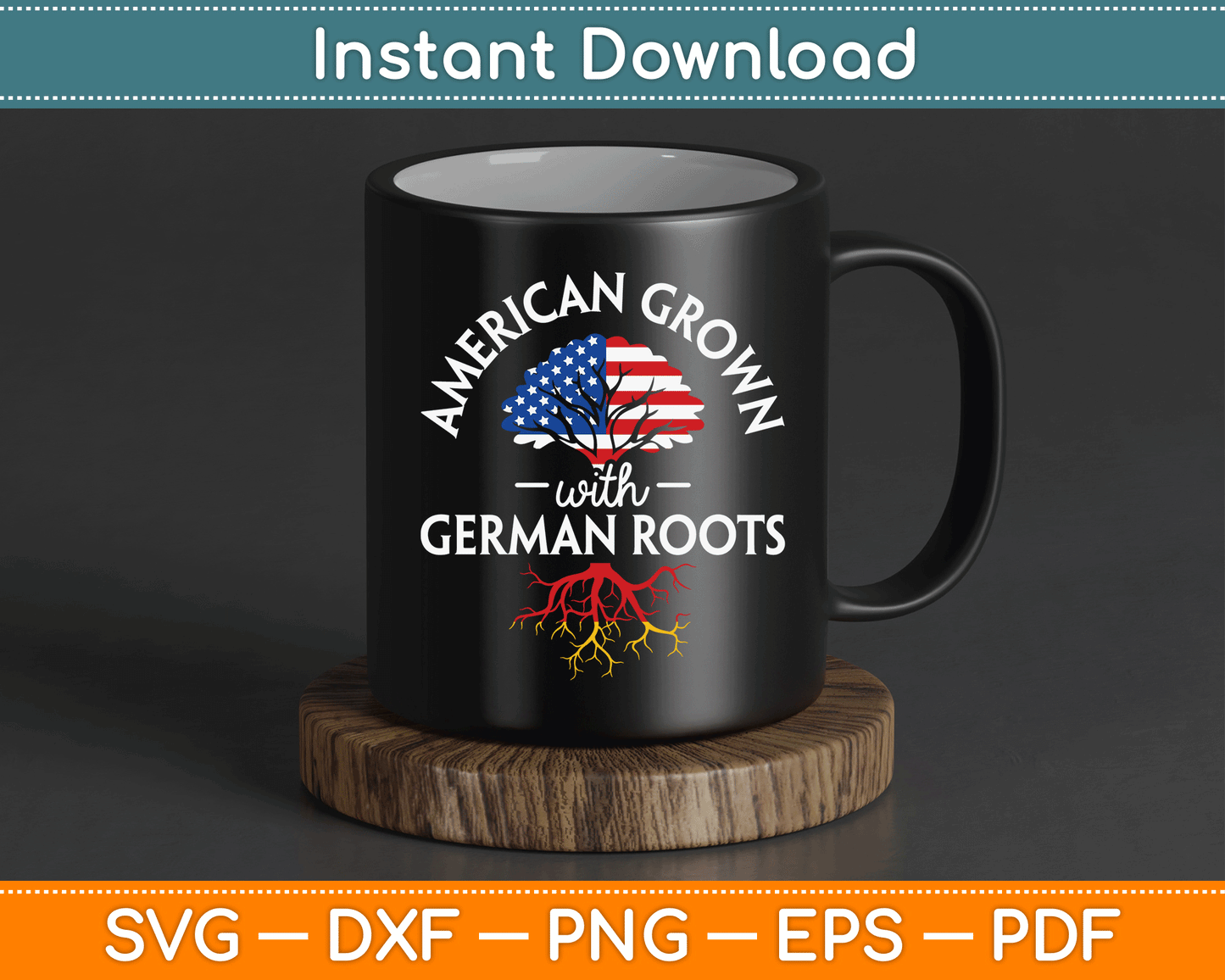 American Grown with German Roots German Heritage Germany SVG Digital Cutting File