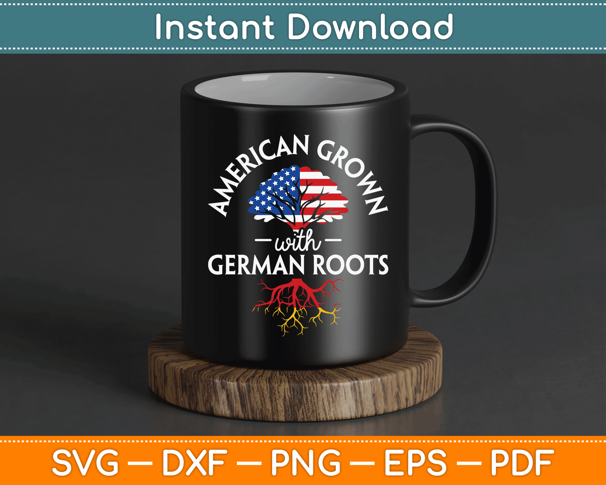 American Grown with German Roots German Heritage Germany SVG Digital Cutting File