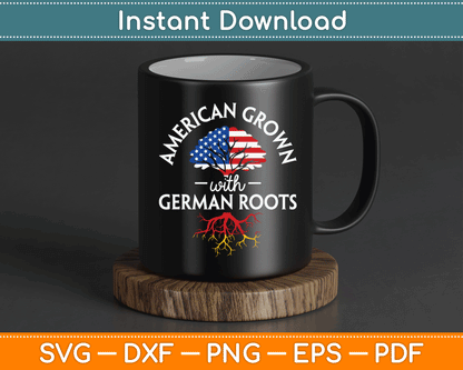 American Grown with German Roots German Heritage Germany SVG Digital Cutting File