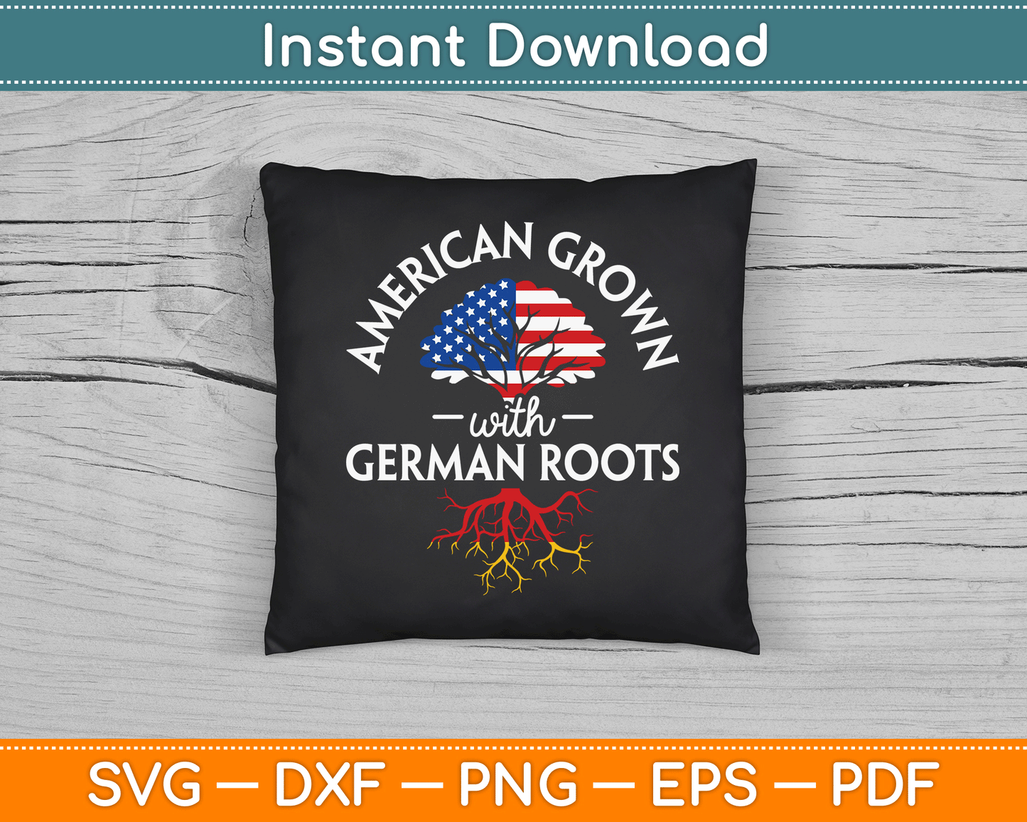 American Grown with German Roots German Heritage Germany SVG Digital Cutting File