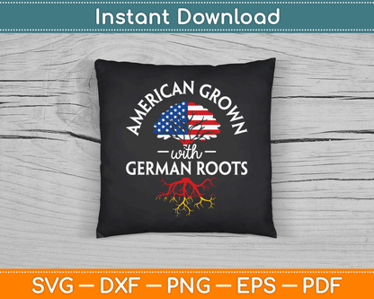 American Grown with German Roots German Heritage Germany SVG Digital Cutting File