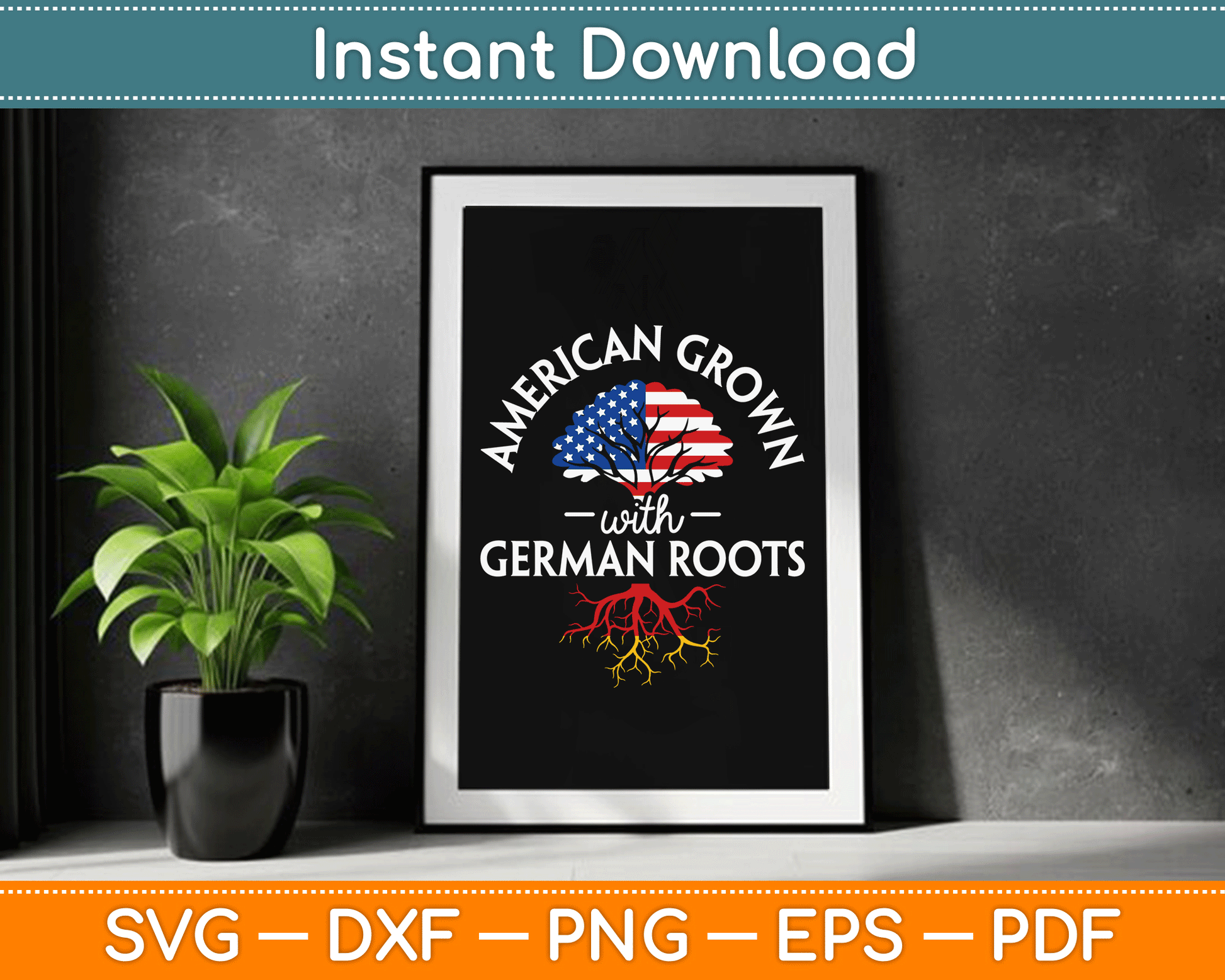 American Grown with German Roots German Heritage Germany SVG Digital Cutting File